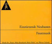 Einstürzende Neubauten : Faustmusik